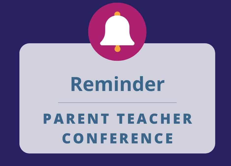9 Dec – Parent Teacher Conference